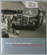 (253'456) - 100 Jahre Autobus AG Liestal  - Ein St�ck Baselbieter Geschichte - am 6.